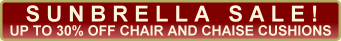 Save up to 30% on Sunbrella Chair and Chaise Cushions